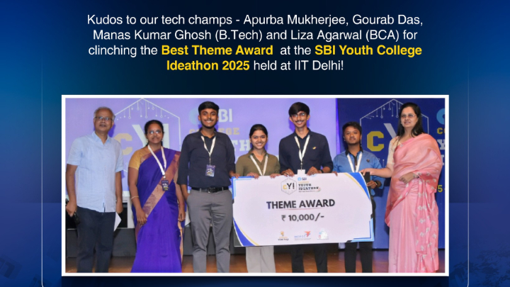 Best Theme Award at the SBI Youth College Ideathon 2025-Apurba Mukherjee, Gourab Das, Manas Kumar Ghosh (B.Tech) and Liza Agarwal (BCA)