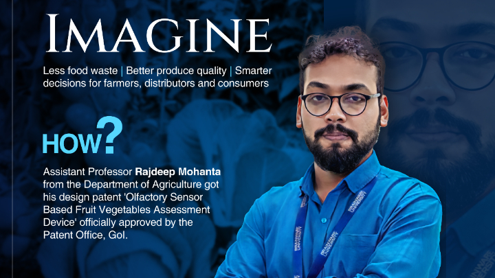 Farming Just Got Smarter: Our Agriculture Faculty Member Made it Possible! -Rajdeep Mohanta- Design patent - 'Olfactory Sensor-Based Fruit & Vegetables Assessment Device!' 